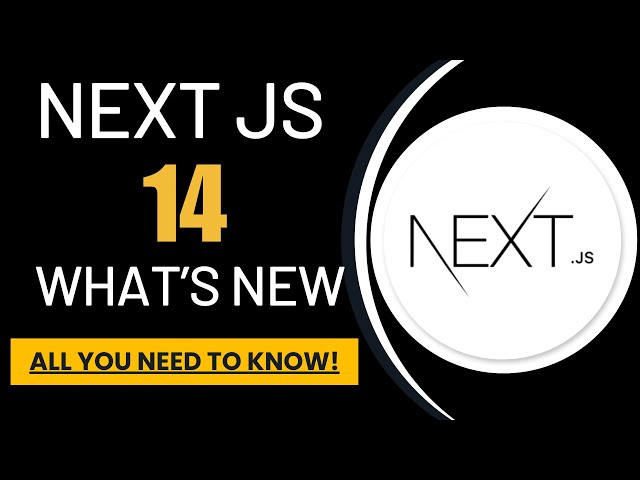 What’s New in Next.js 14?